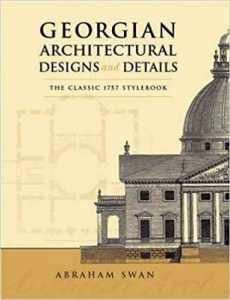 Book cover:Georgian Architectural designs and details, by Abraham Swan